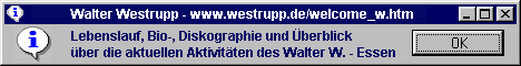 Klick OK, und es geht z�gig weiter zu  Walters Website