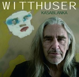 KASABLANKA - die neue LP von Bernd Witth�ser